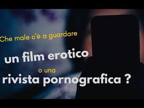 mi fai vedere un film porno